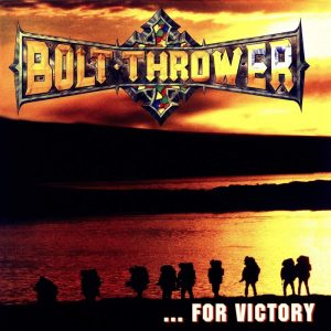 BOLT THROWER (UK) For Victory