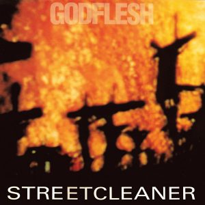GODFLESH _Streetcleaner