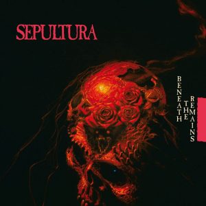 SEPULTURA (Brazil) Beneath the Remains
