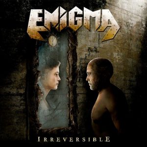 ENIGMA (Chil.) – Irreversible