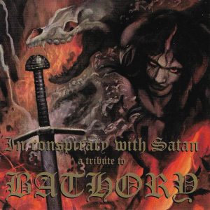 In Conspiracy With Satan Tribute to Bathory 