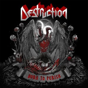 DESTRUCTION _ Born to Perish