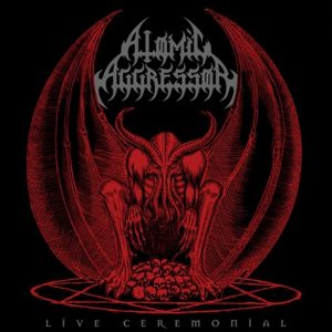 ATOMIC AGGRESSOR _ Live Ceremonial
