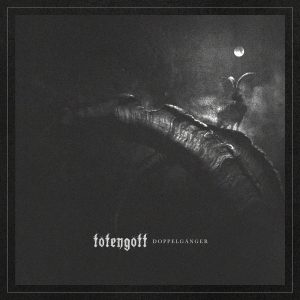TOTENGOTT (Spain) _ Doppelgänger