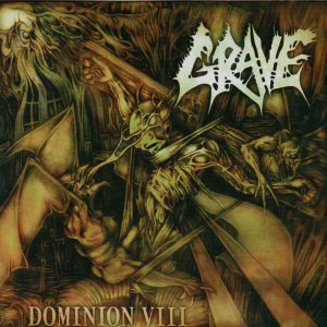 GRAVE (Sweden) – Domination VIII
