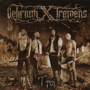 DELIRIUM X TREMENS (Italy) _ Troi