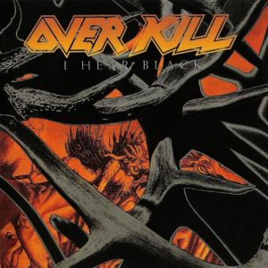 OVERKILL_ I Hear Black (Vinyl 12″)