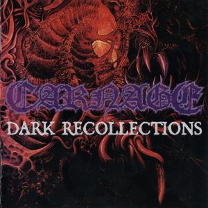 CARNAGE (Sweden) _ Dark Recollection