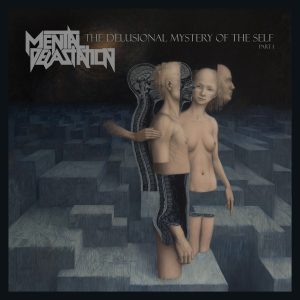 MENTAL DEVASTATION (Chil.) _ The delusional mystery of the self