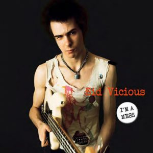 SID VICIOUS (Uk) _ I’m a Mess