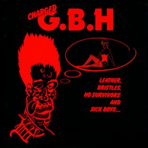 G.B.H (Uk) _ Leather Bristles No Survivors and Sick Boys