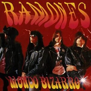 THE RAMONES (USA) _ Mundo bizarro