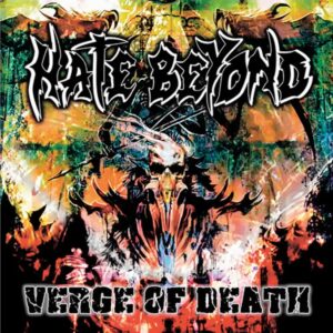 HATE BEYOND (JAPAN) «Verge Of Death»
