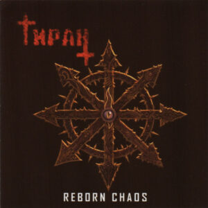 TIRAN (Russia) _ Reborn Chaos