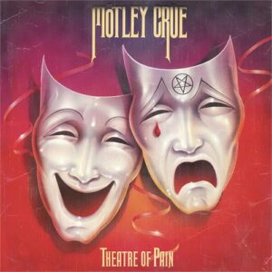 MOTLEY CRUE (USA) _ Theatre of pain (digipack)