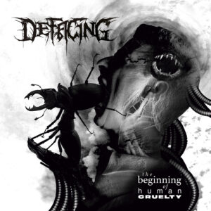 DEFACING (Chile) _ THE BEGINING OF HUMAN CRUELTY