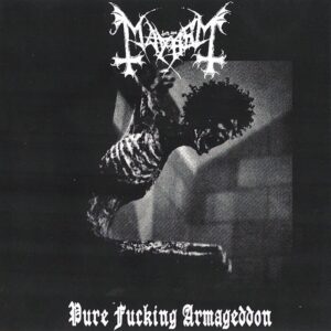MAYHEM (Norway) _ Pure fucking armageddon