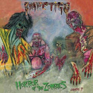 IMPETIGO (USA) _ HORROR OF THE ZOMBIES