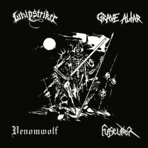 WHIPSTRIKER (Br.) / VENOMWOLF (Br.) / GRAVE ALTAR (UK) / FLAGELADOR (UK) _ FOUR BAND SPLIT