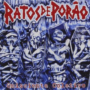 RATOS DE PORÃO (BRA) onisciente coletivo